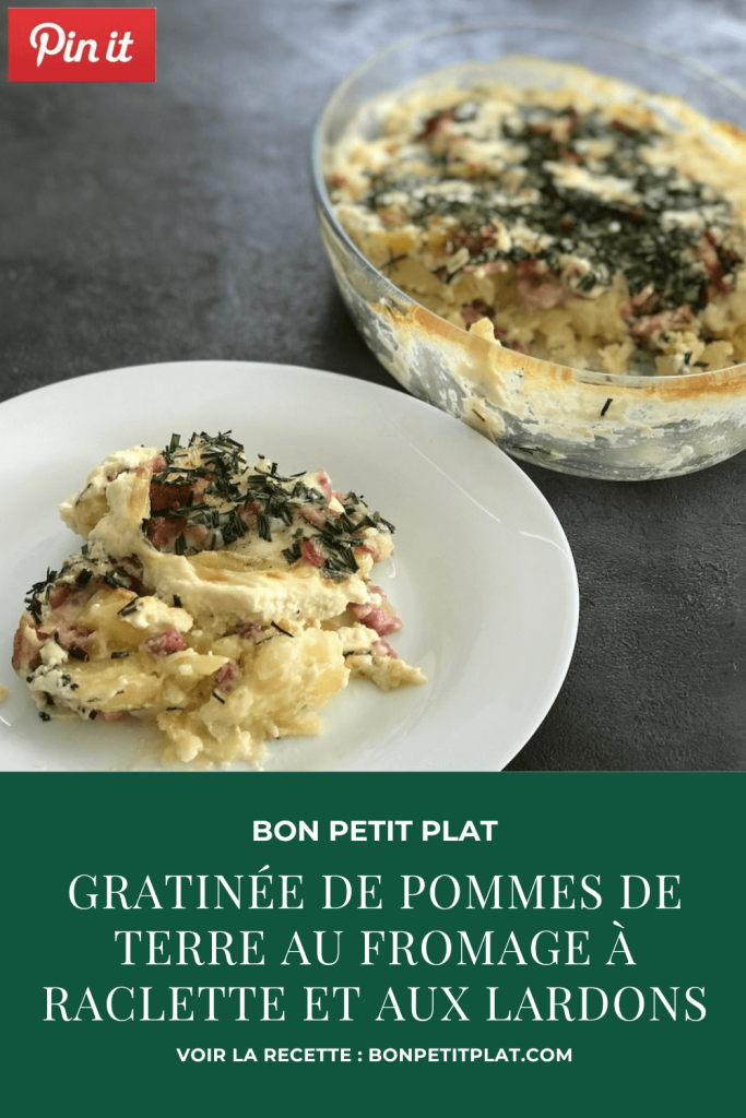 PInterest : Gratinée de pommes de terre au fromage à raclette et aux lardons